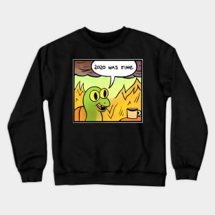 2020 was fine - Snake Crewneck Sweatshirt